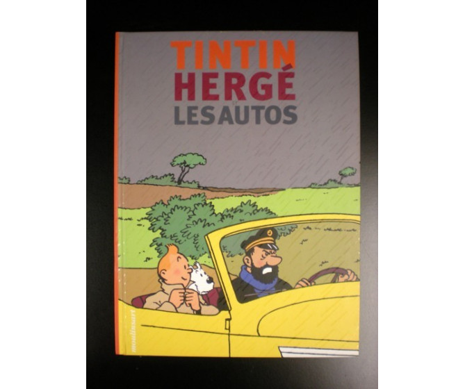 Tintin Hergé Les autos Editions Moulinsart 2004