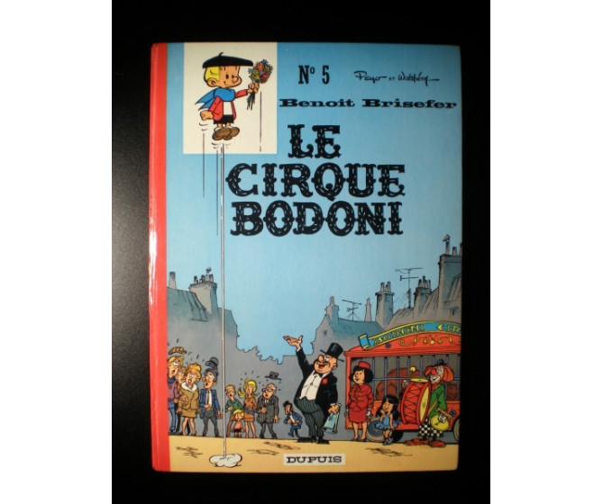 Le Cirque Bodoni 1971 Benoit Brisefer N°5 Peyo Walthéry