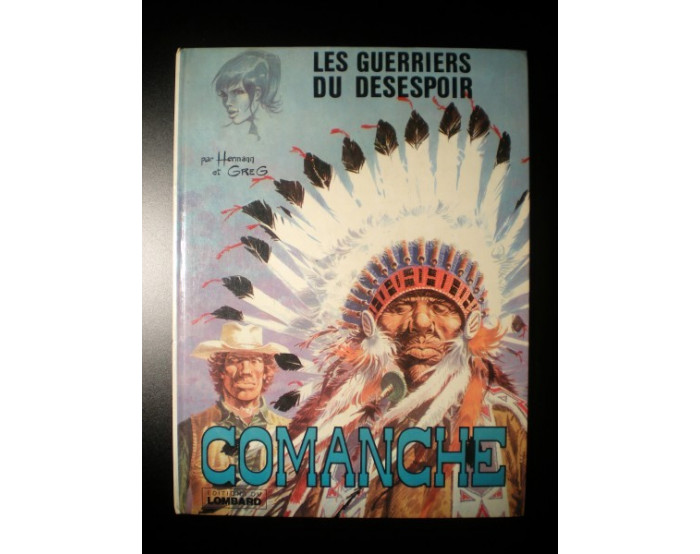 Les Guerriers du désespoir Comanche 1973 Hermann et Greg 