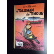 Album Le Talisman de Timour  EO 1956 TTBE Timour Sirius 