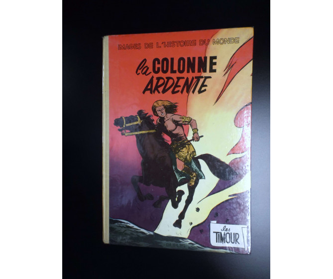 Album La colonne Ardente EO 1956 TBE Timour Sirius 