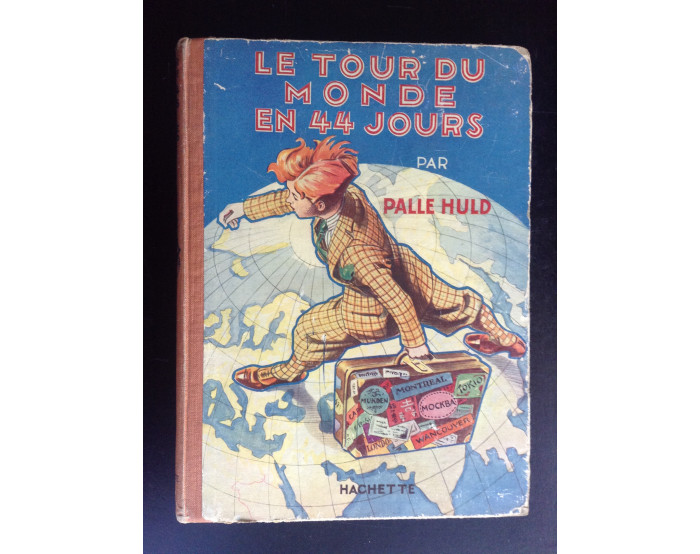 TRES RARE Le tour du monde en 44 jours PALLE HULD source d'inspiration à Hergé