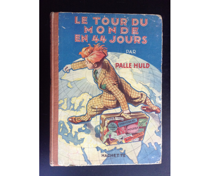 TRES RARE Le tour du monde en 44 jours PALLE HULD source d'inspiration à Hergé